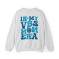 In My VBS Mom Era Sweatshirt
