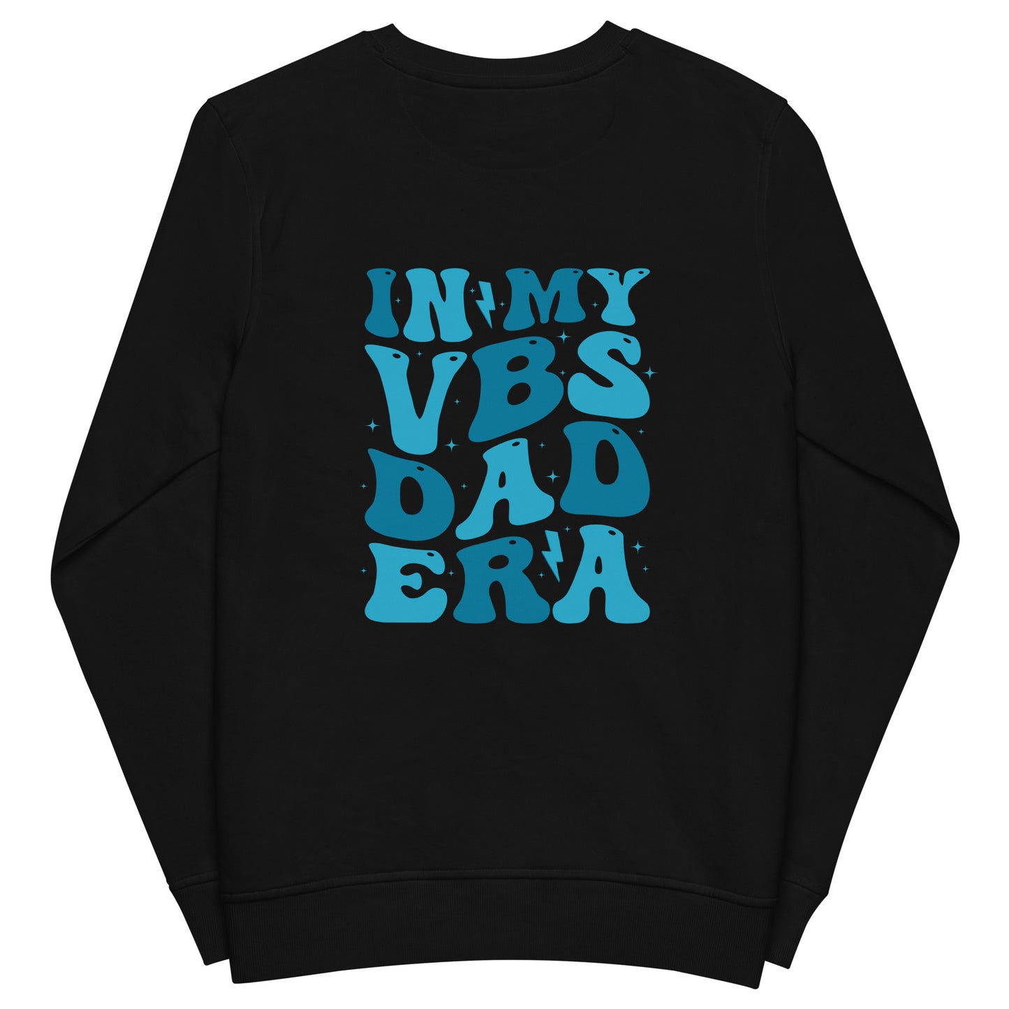 In My VBS Dad Era Sweatshirt